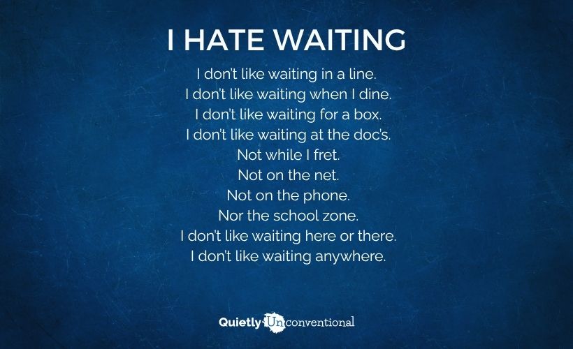I Hate Waiting!