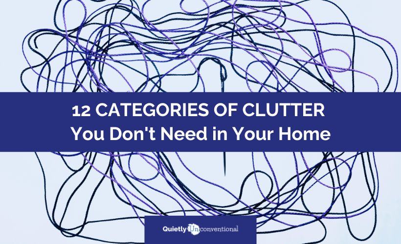 Do You Know These 12 Categories of Clutter?