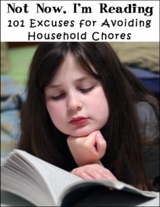 Not Now, I’m Reading: 101 Useful Excuses for Avoiding Household Chores 
