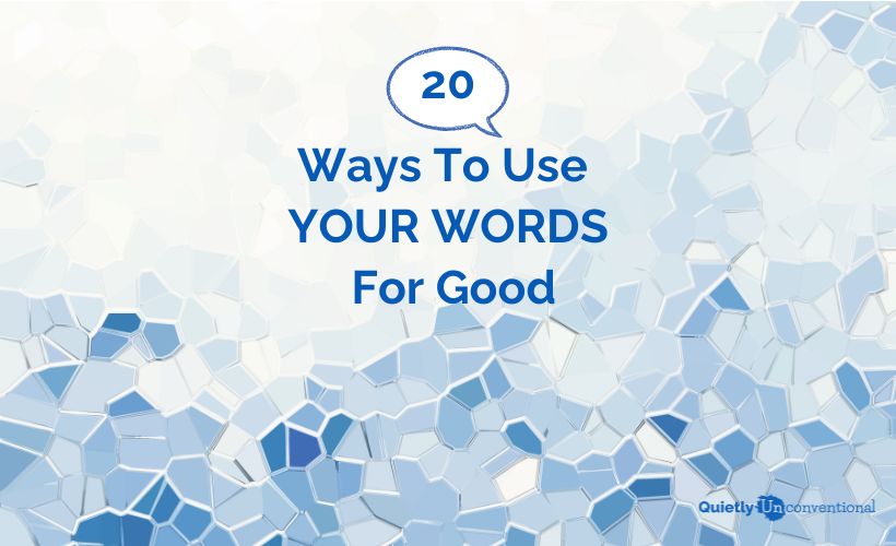 20 Ways To Use Your Words For Good