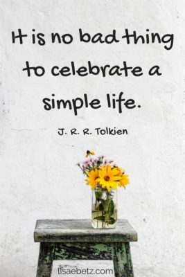 it is no bad thing to celebrate a simple life