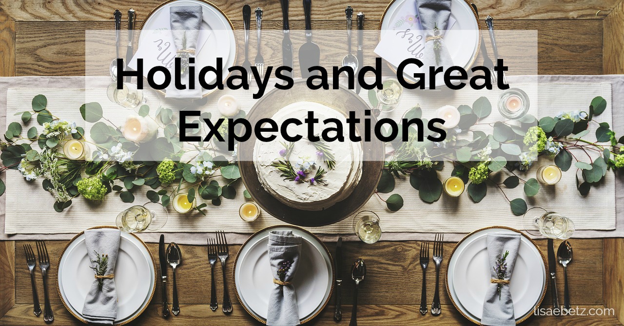 Holidays and Great Expectations