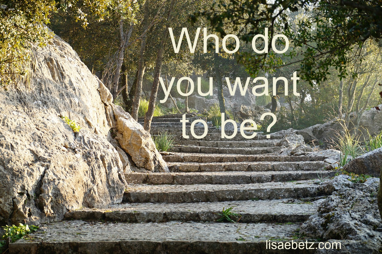Who do you want to be? what's your ideal future person?