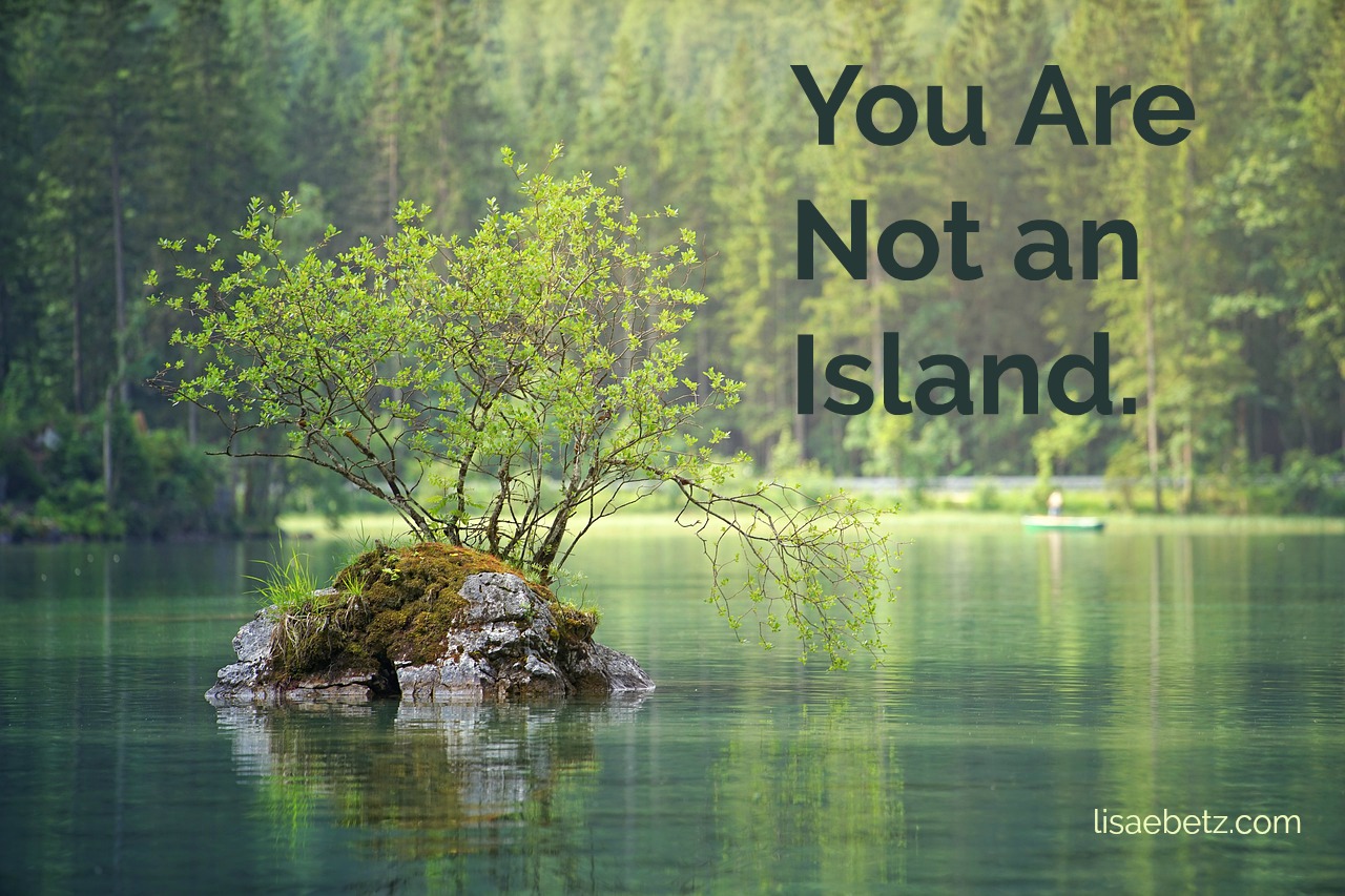 You are not an island. The fine art of knowing how to be needy.