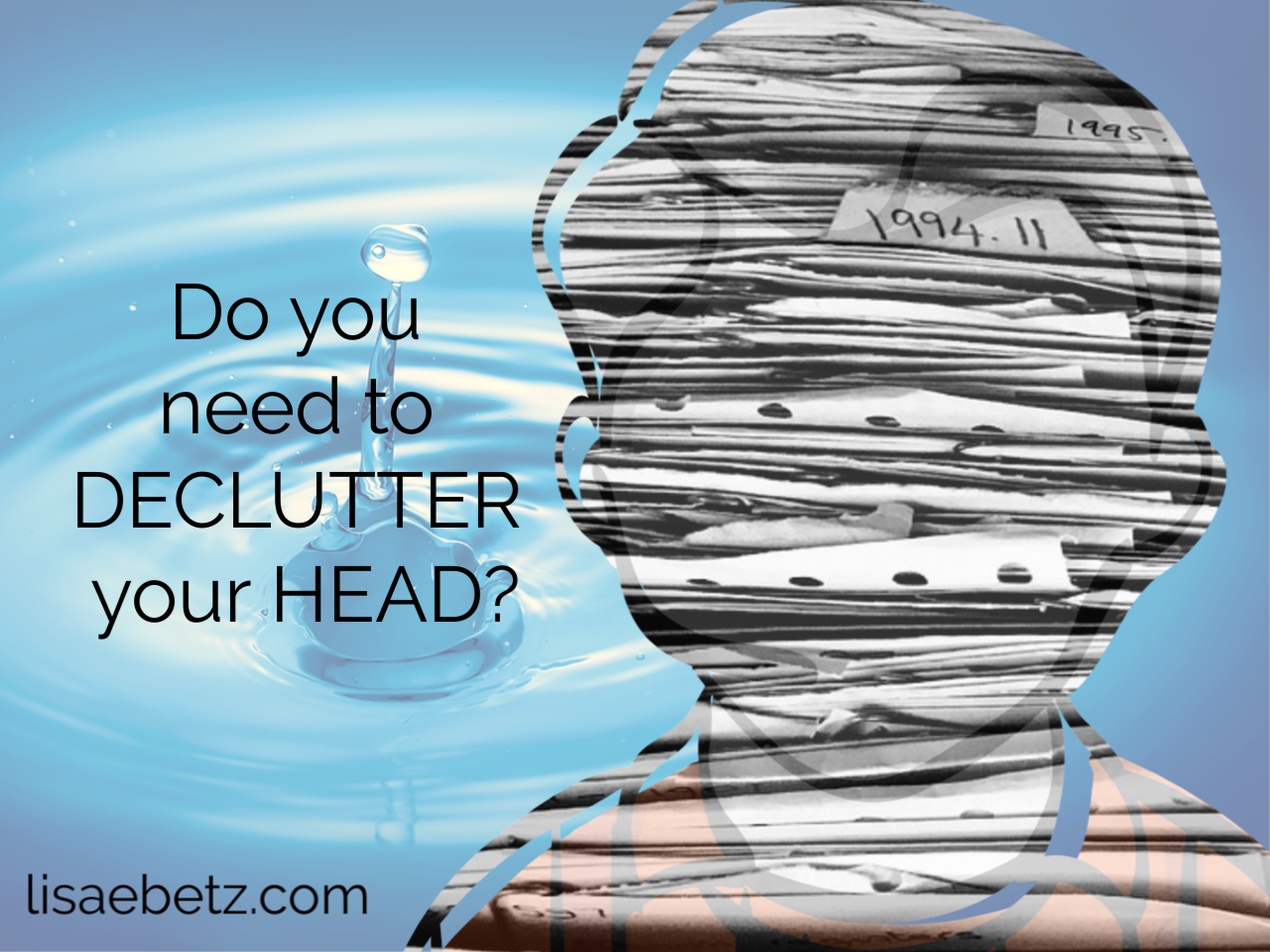 Do You Need to Declutter Your Head?