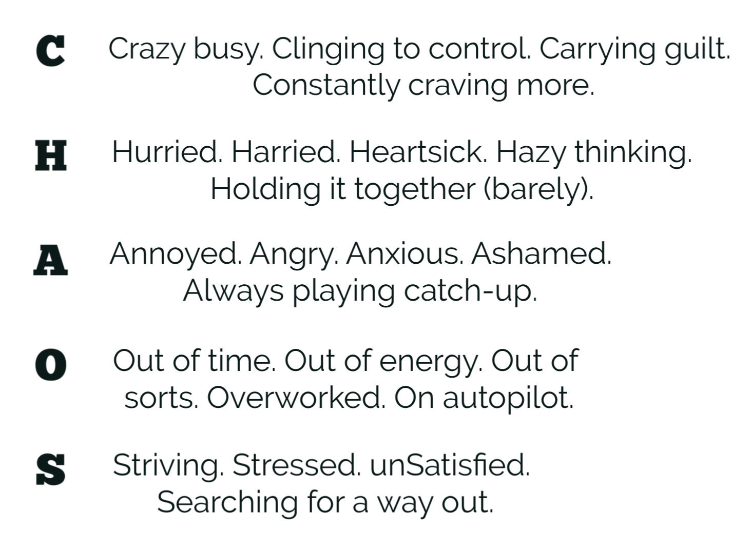 crazy busy, harried, annoyed, overworked and stressed