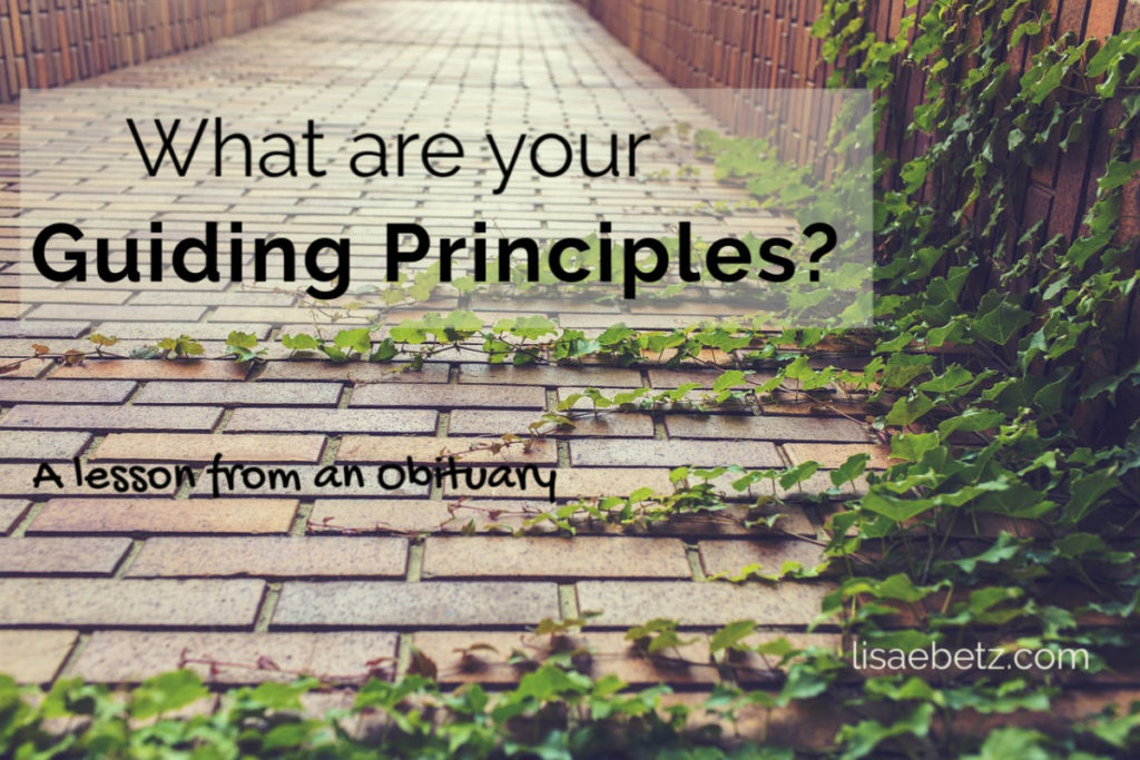 lessons from an obituary. What are your guiding principles?