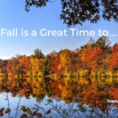 Fall is a great time to...