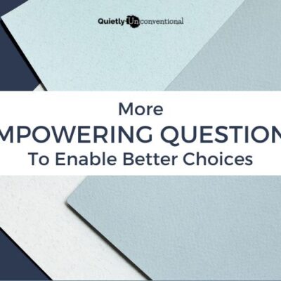 more empowering questions to make better choices