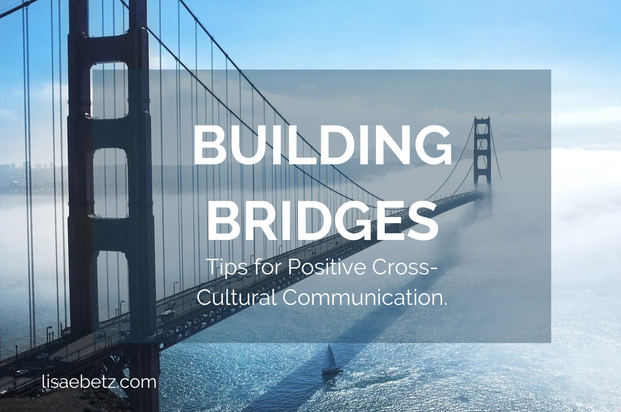 Tips for Positive Cross-Cultural Communication.