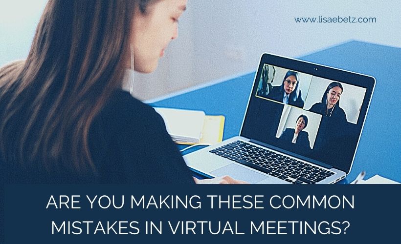 Are You Making These Common Mistakes During Virtual Meetings?