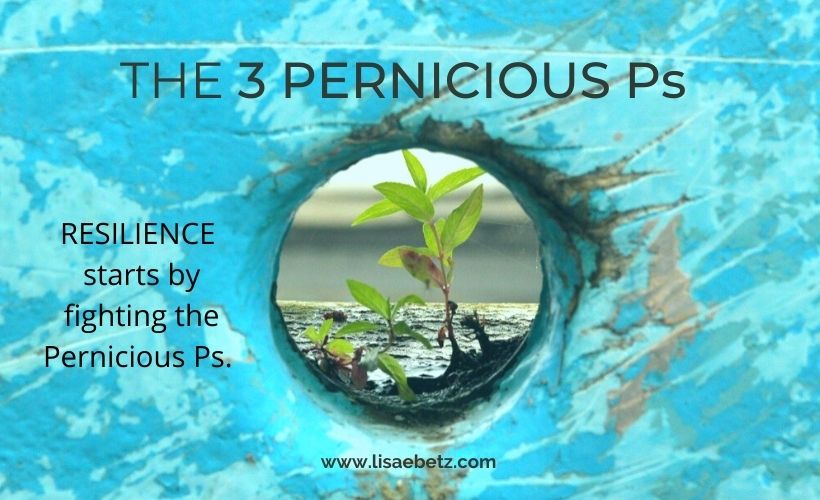 Are You Letting the Three Pernicious Ps Ruin Your Life?