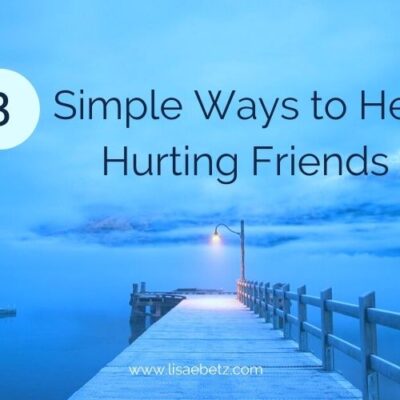 3 simple ways to help hurting friends