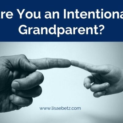 Are you an intentional grandparent?