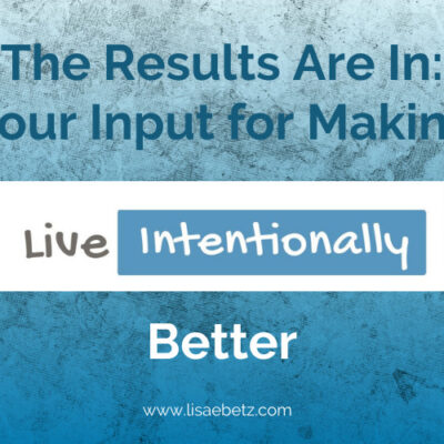 Reader feedback: Survey results for Live Intentionally