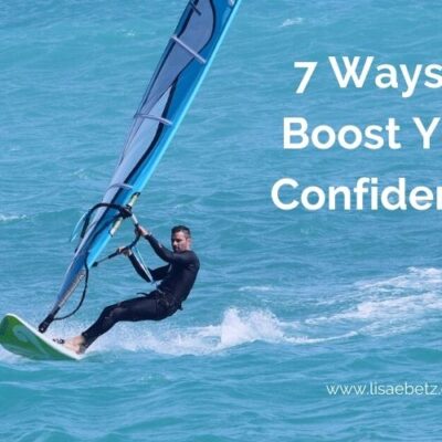 7 ways to boost your confidence