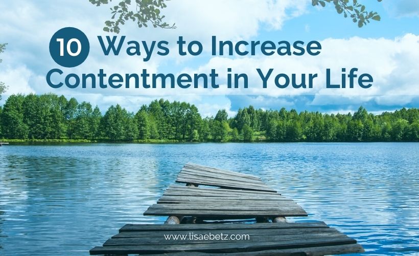 10 Ways to Increase Contentment In Your Life