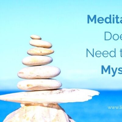 Meditation doesn't need to be mystical.