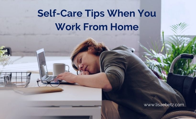 9 Self-Care Tips When You Work from Home