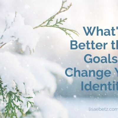 What's better than goals? Change your identity.