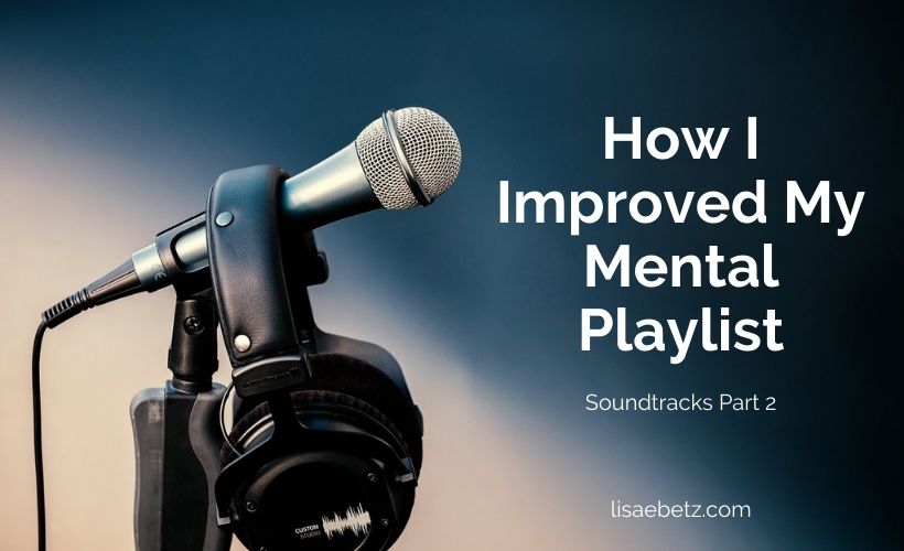 How I Improved My Mental Playlist: Soundtracks Part 2
