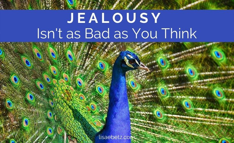 Jealousy Isn’t As Bad As You Think