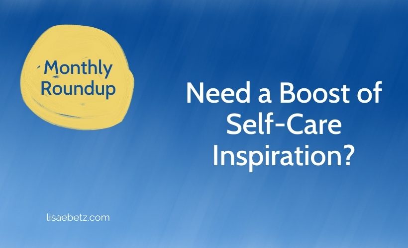 Need a Boost of Self-Care Inspiration?