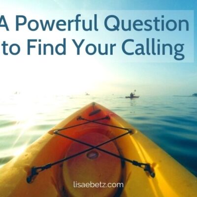 A powerful question to find your calling
