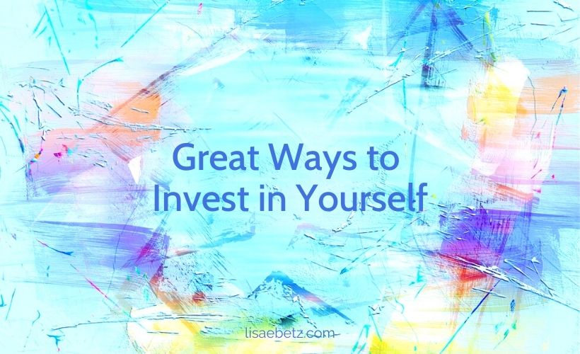 Great Ways to Invest in Yourself