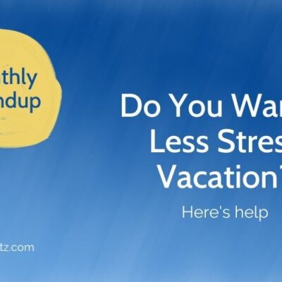 do you want a less stress vacation?