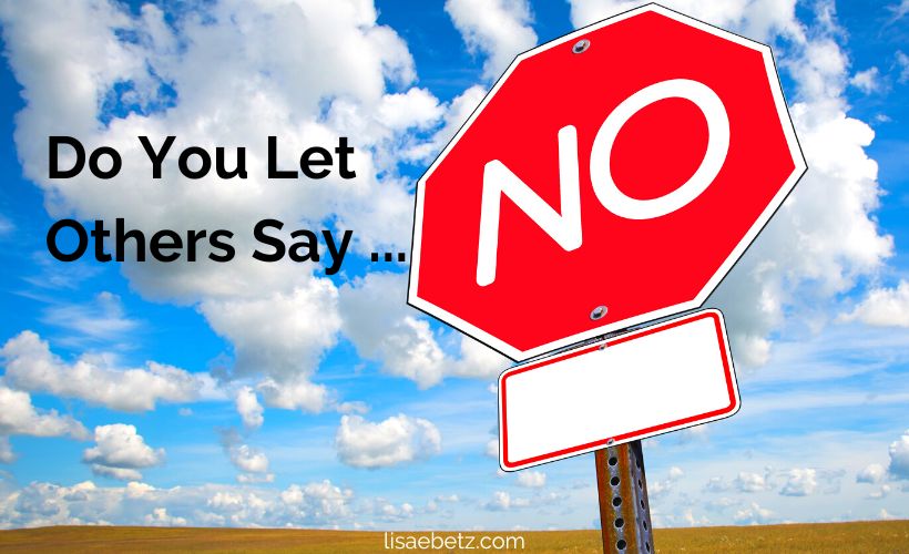 Do You Let Others Say No?