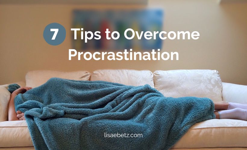 7 Tips to Overcome Procrastination