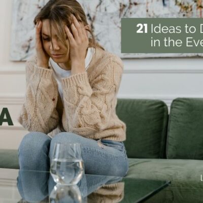 Get off the sofa. 21 ideas to destress in the evening