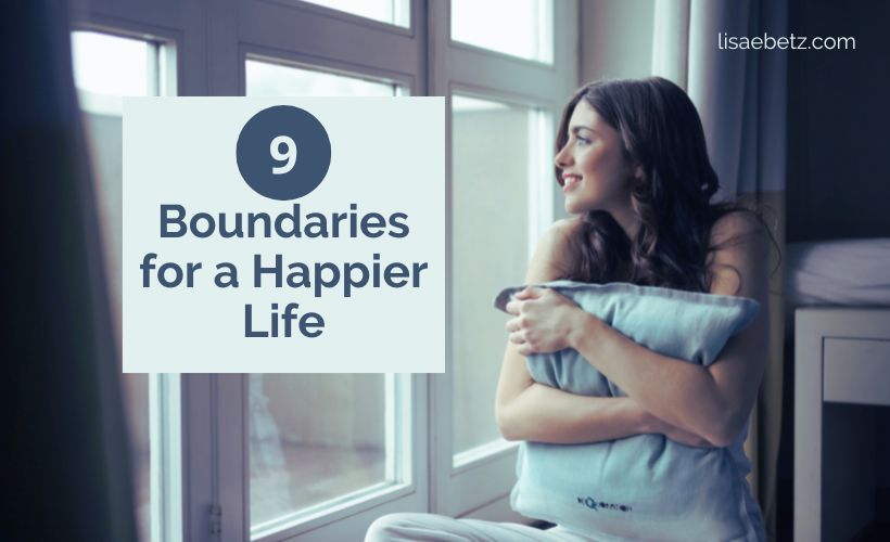 9 Boundaries for a Happier Life