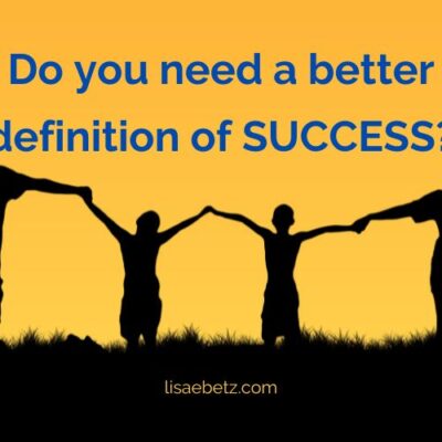 Do you need a better definition of success?