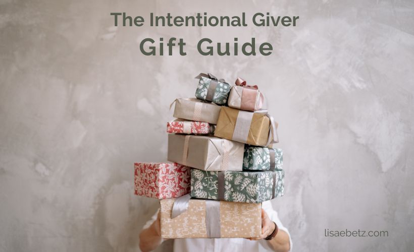 The Intentional Giver Gift Guide