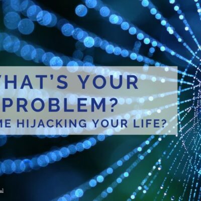What's your problem? Is shame hijacking your life?