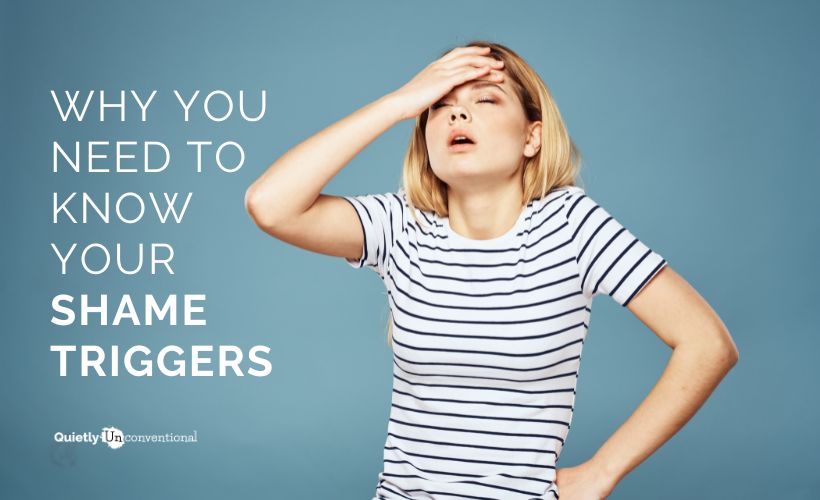 Why You Need To Know Your Shame Triggers