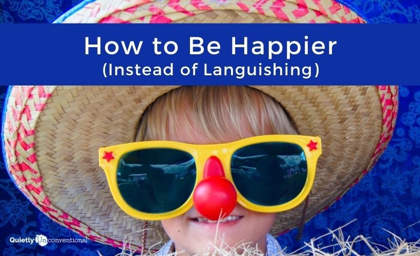 how to be happier instead of languishing