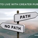 How to live with greater purpose