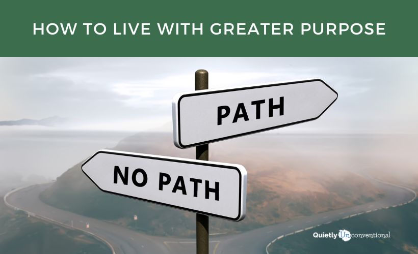 How To Live With Greater Purpose