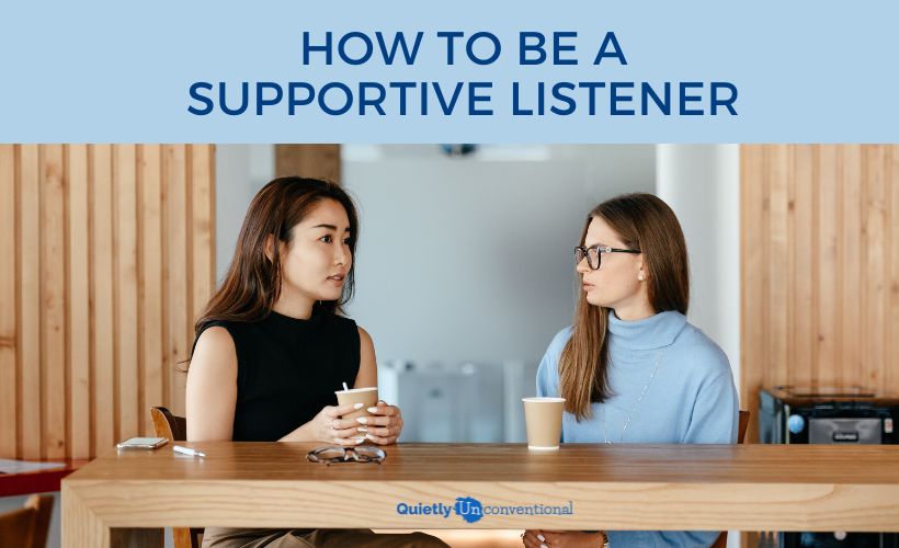 How To Be A Supportive Listener