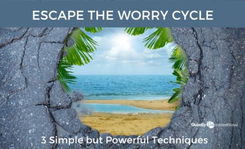 Escape the worry cycle. 3 simple but powerful techniques