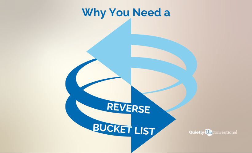 Why You Need a Reverse Bucket List