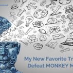 New favorite trick to defeat monkey mind