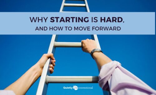 why starting is hard and how to move forward