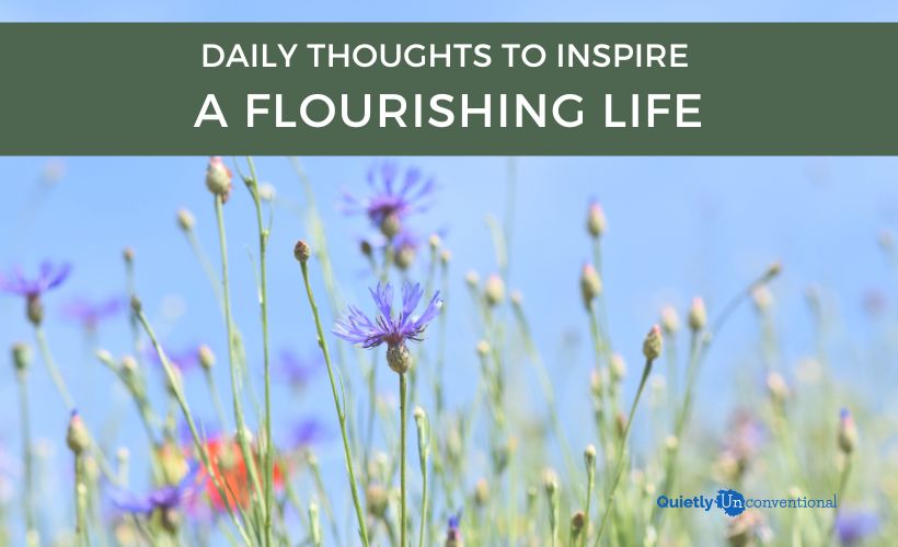 Daily Thoughts To Inspire A Flourishing Life