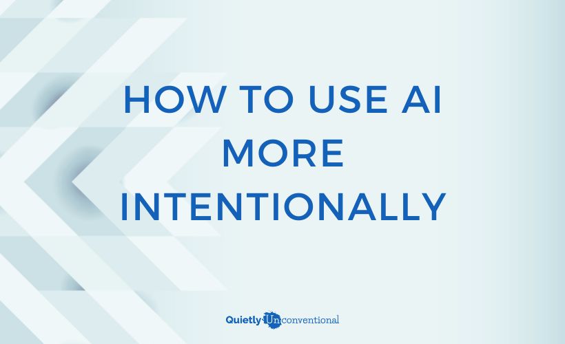 How to Use AI More Intentionally