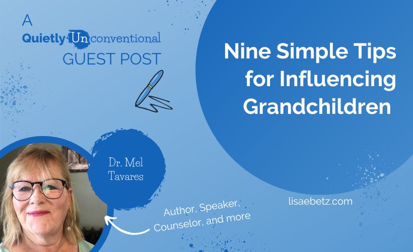 Nine Simple Tips for Influencing Grandchildren