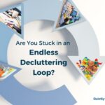 Are you stuck in an endless decluttering loop?